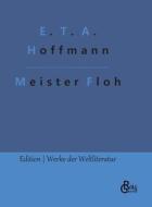 Meister Floh di E. T. A. Hoffmann edito da Gröls Verlag