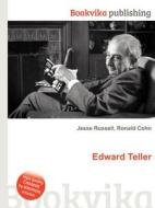 Edward Teller di Jesse Russell, Ronald Cohn edito da Book On Demand Ltd.
