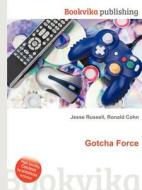 Gotcha Force edito da Book On Demand Ltd.