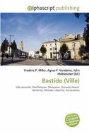 Bastide (ville) edito da Alphascript Publishing