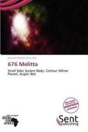 676 Melitta edito da Betascript Publishing