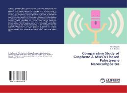 Comparative Study of Graphene & MWCNT based Polystyrene Nanocomposites di Nisha Bagotia, D. K. Sharma edito da LAP Lambert Academic Publishing