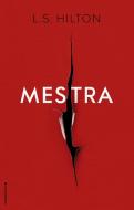 Mestra di L. S. Hilton edito da Roca Editorial