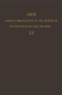 ABHB Annual Bibliography of the History of the Printed Book and Libraries edito da Springer Netherlands