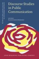 Discourse Studies In Public Communication edito da John Benjamins Publishing Co