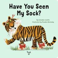 Have You Seen My Sock? di Linotte edito da Tourbillon