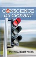 La Conscience du Croyant di Zacharias Tanee Fomum edito da Books4revival