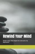 Rewind Your Mind di Lisa Wong edito da Independently Published