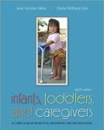 Infants, Toddlers, And Caregivers di Janet Gonzalez-Mena, Dianne Widmeyer Eyer edito da Mcgraw-hill Education - Europe