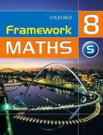 Framework Maths: Y8: Year 8 Support Student\'s Book di David Capewell edito da Oxford University Press