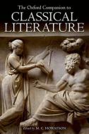 The Oxford Companion to Classical Literature di M. C. Howatson edito da OUP Oxford