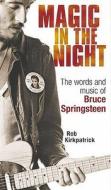 Magic In The Night di Rob Kirkpatrick edito da Profile Books Ltd