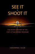 See It/Shoot It di Christopher J. Fuller edito da Yale University Press