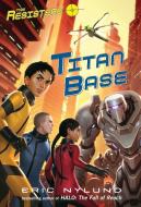 Titan Base di Eric Nylund edito da YEARLING