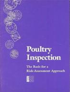 Poultry Inspection di Committee on Public Health Risk Assessment of Poultry Inspection Programs, Food and Nutrition Board, Commission on Life Sciences, Division on Earth and L edito da National Academies Press