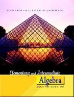 Elementary And Intermediate Algebra di Tom Carson, Bill E. Jordan edito da Pearson Education (us)