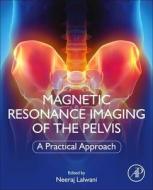 Magnetic Resonance Imaging of the Pelvis: A Practical Approach edito da ACADEMIC PR INC