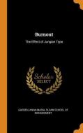 Burnout: The Effect of Jungian Type di Anna-Maria Garden edito da FRANKLIN CLASSICS TRADE PR