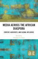 Media Across The African Diaspora edito da Taylor & Francis Ltd