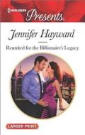 Reunited for the Billionaire's Legacy di Jennifer Hayward edito da Harlequin