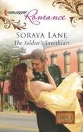The Soldier's Sweetheart di Soraya Lane edito da Harlequin