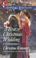 A Bravo Christmas Wedding di Christine Rimmer edito da Harlequin
