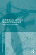 Gender And Climate Change Financing di Mariama Williams edito da Taylor & Francis Ltd