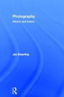 Photography: History and Theory di Jae Emerling edito da Taylor & Francis Ltd