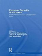 European Security Governance: The European Union in a Westphalian World edito da Routledge