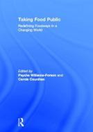Taking Food Public di Psyche Williams Forson edito da Routledge
