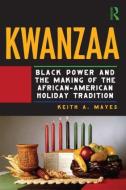Kwanzaa di Keith A. Mayes edito da Routledge
