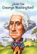 Quien Fue George Washington? = Who Was George Washington? di Roberta Edwards edito da Grosset & Dunlap