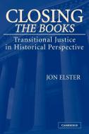 Closing the Books di Jon Elster edito da Cambridge University Press