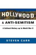 Hollywood and Anti-Semitism di Steven Alan Carr edito da Cambridge University Press