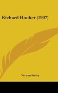 Richard Hooker (1907) di Vernon Staley edito da Kessinger Publishing