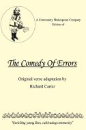 A Community Shakespeare Company Edition of THE COMEDY OF ERRORS di Richard Carter edito da iUniverse