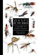 Wasps Of The World di Simon van Noort, Gavin Broad edito da Princeton University Press