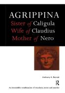 Agrippina di Anthony A. Barrett edito da Pavilion Books