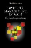 Diversity management in Spain di Ricard Zapata-Barrero edito da Manchester University Press