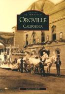 Oroville, California di James Lenhoff edito da ARCADIA PUB (SC)
