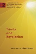 Trinity and Revelation di Veli-Matti Karkkainen edito da William B Eerdmans Publishing Co