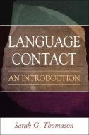Language Contact di Sarah Grey Thomason edito da Georgetown University Press