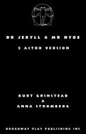 Dr Jekyll & Mr Hyde di Burt Grinstead, Anna Stromberg edito da Broadway Play Publishing Inc