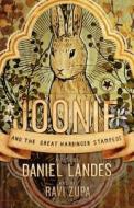 Joonie and the Great Harbinger Stampede di Daniel Landes edito da Sakura Publishing