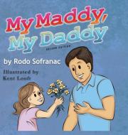 My Maddy, My Daddy di Rodo Sofranac edito da LIGHTNING SOURCE INC