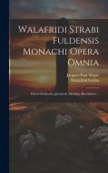 Walafridi Strabi Fuldensis Monachi Opera Omnia: Glossa Ordinaria, Jeremiah, Matthew-revelation ... di Walahfrid Strabo, Jacques-Paul Migne edito da LEGARE STREET PR