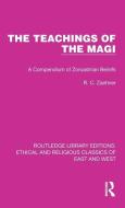 The Teachings Of The Magi di R. C. Zaehner edito da Taylor & Francis Ltd