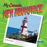 New Brunswick di Sheila Yazdani edito da Crabtree Publishing Company