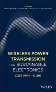 Wireless Power Transmission for Sustainable Electronics: Cost Wipe - Ic1301 di N Borges Carvalho edito da WILEY