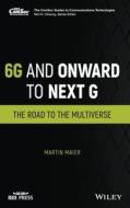 6G And Onward To Next G di Martin Maier edito da John Wiley And Sons Ltd